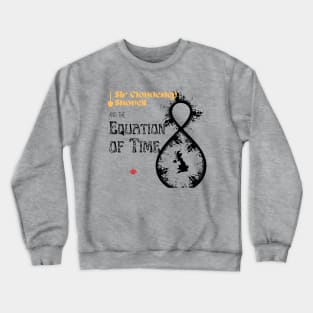 Craig Fay's Sir Cloudsley and the Equation of Time Crewneck Sweatshirt